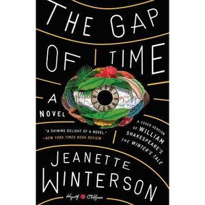 The Gap of Time: William Shakespeare' the Winter's Tale Retold: A Novel -- Jeane